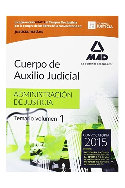 Cuerpo De Auxilio Judicial De La Administración De Justicia. Temario Volumen I